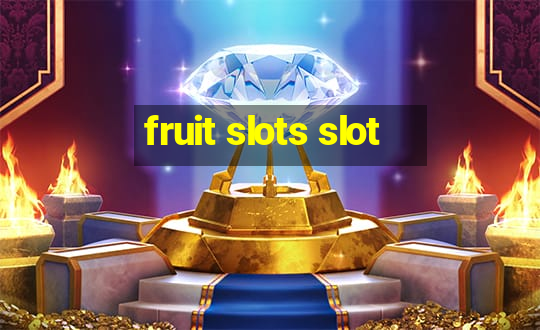 fruit slots slot