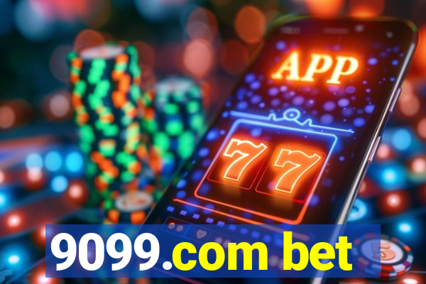 9099.com bet