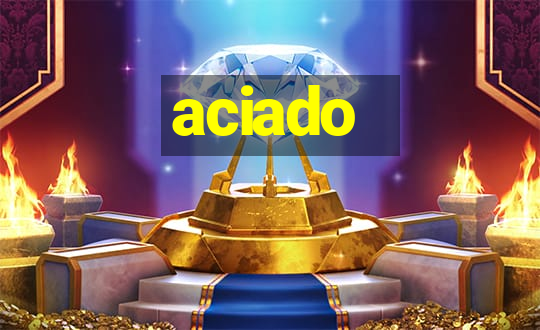 aciado