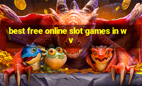 best free online slot games in wv