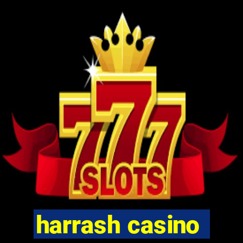 harrash casino