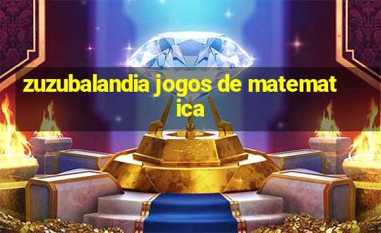 zuzubalandia jogos de matematica