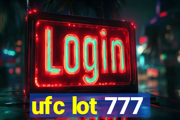 ufc lot 777