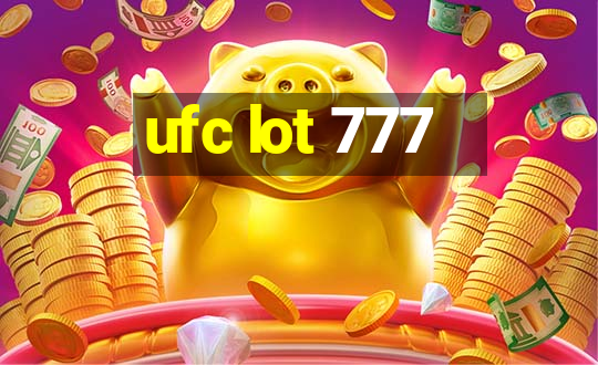 ufc lot 777