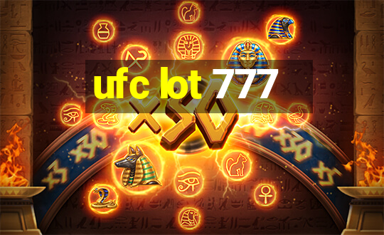 ufc lot 777