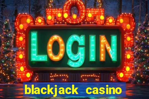 blackjack casino 21: vegas