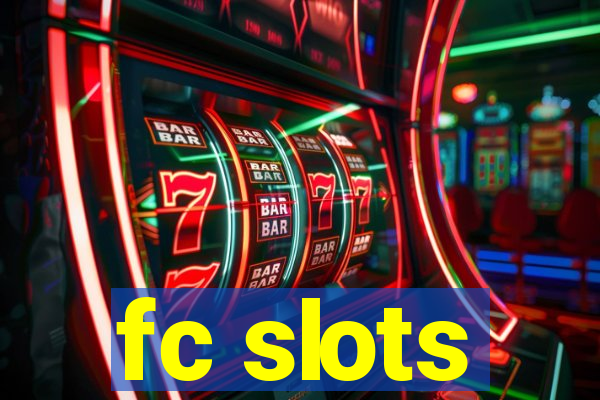 fc slots