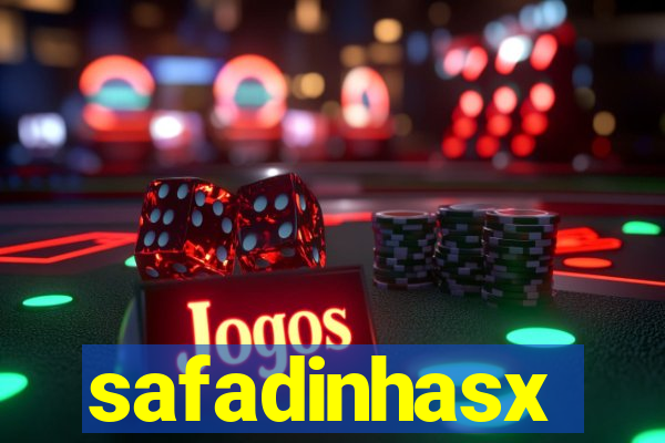 safadinhasx