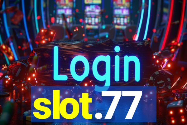 slot.77