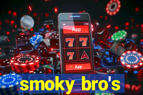 smoky bro's