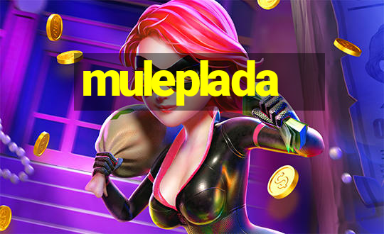 muleplada