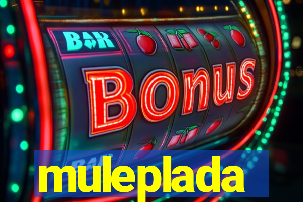 muleplada