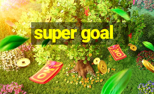 super goal