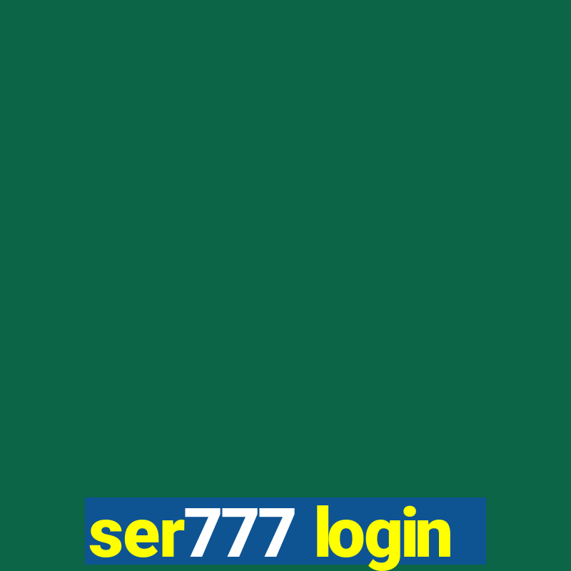 ser777 login