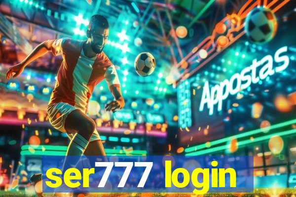 ser777 login