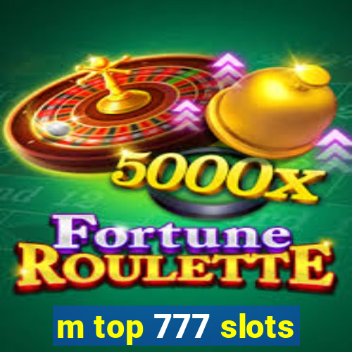 m top 777 slots