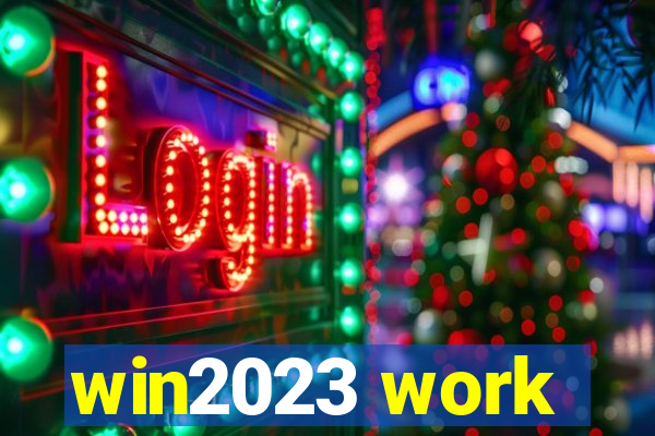 win2023 work