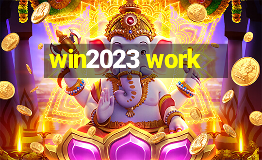 win2023 work