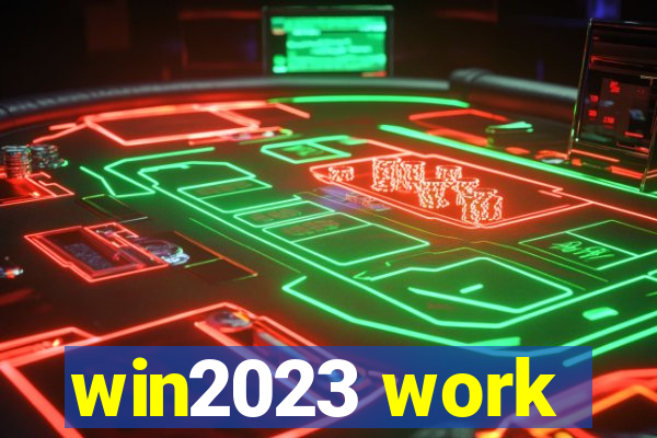 win2023 work