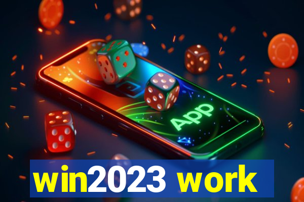 win2023 work