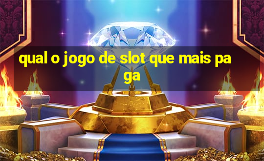 qual o jogo de slot que mais paga