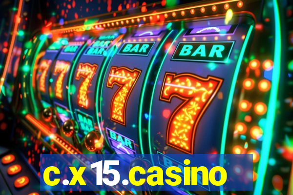 c.x15.casino