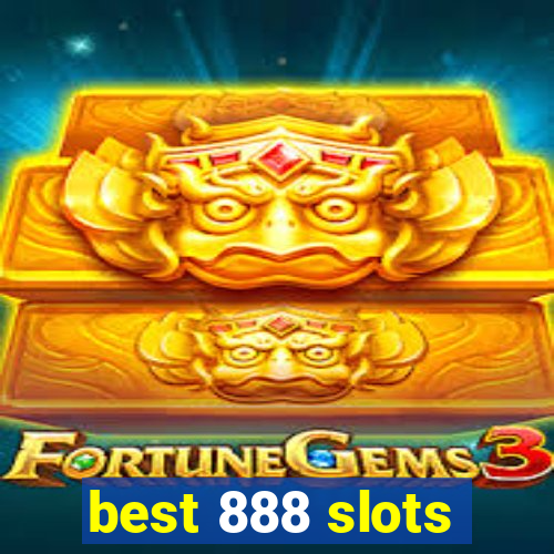 best 888 slots