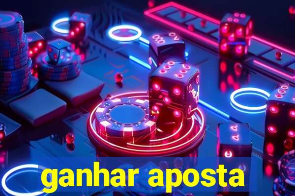 ganhar aposta