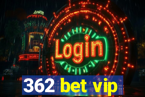 362 bet vip