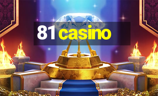 81 casino