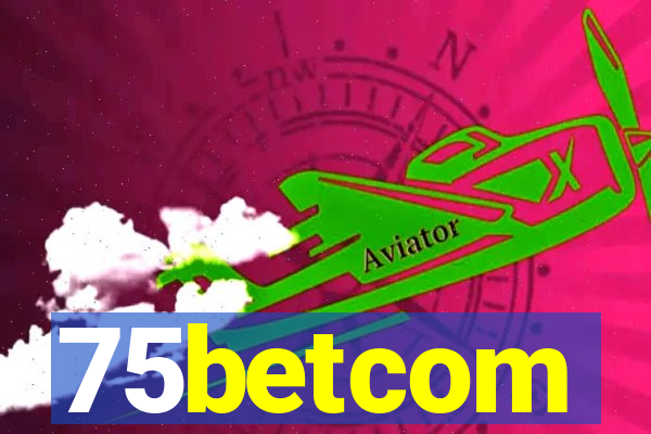 75betcom