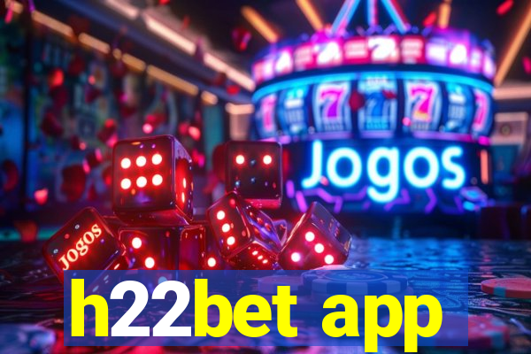 h22bet app