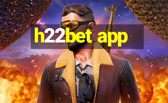 h22bet app