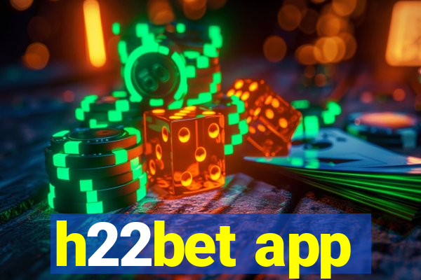 h22bet app