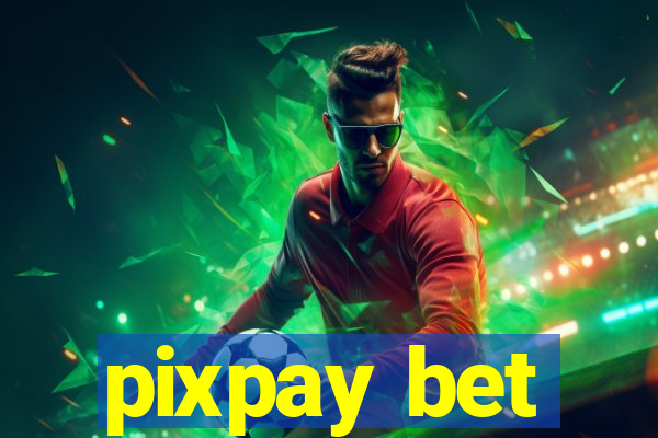 pixpay bet