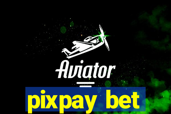 pixpay bet