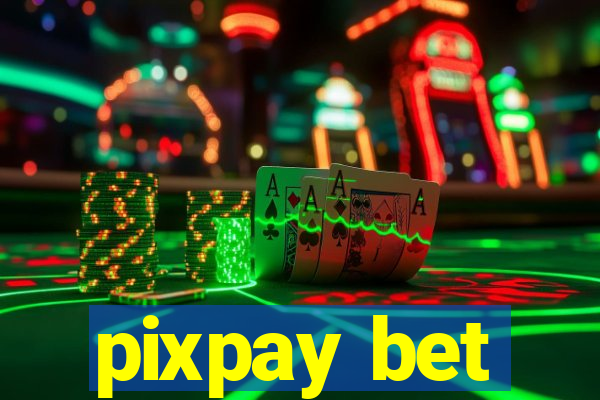 pixpay bet