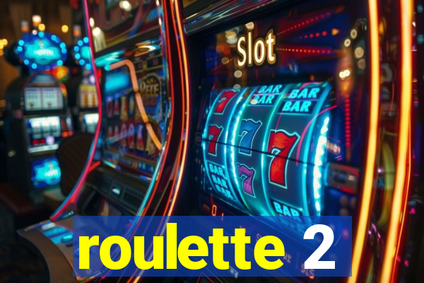 roulette 2