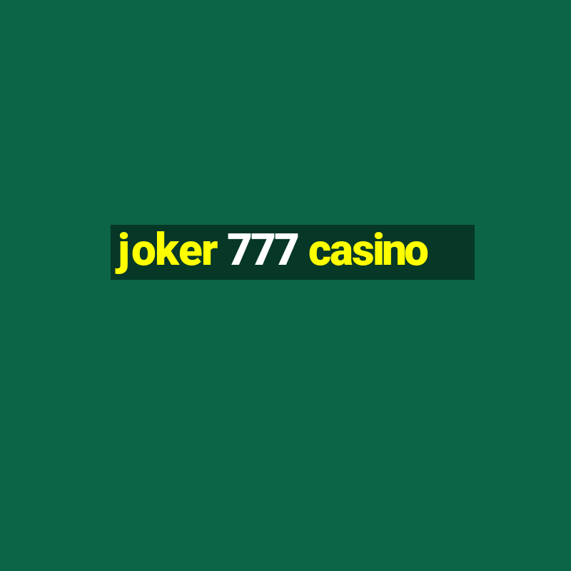 joker 777 casino