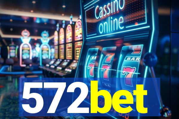 572bet