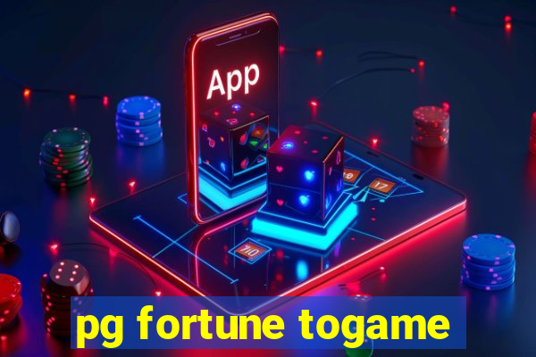 pg fortune togame