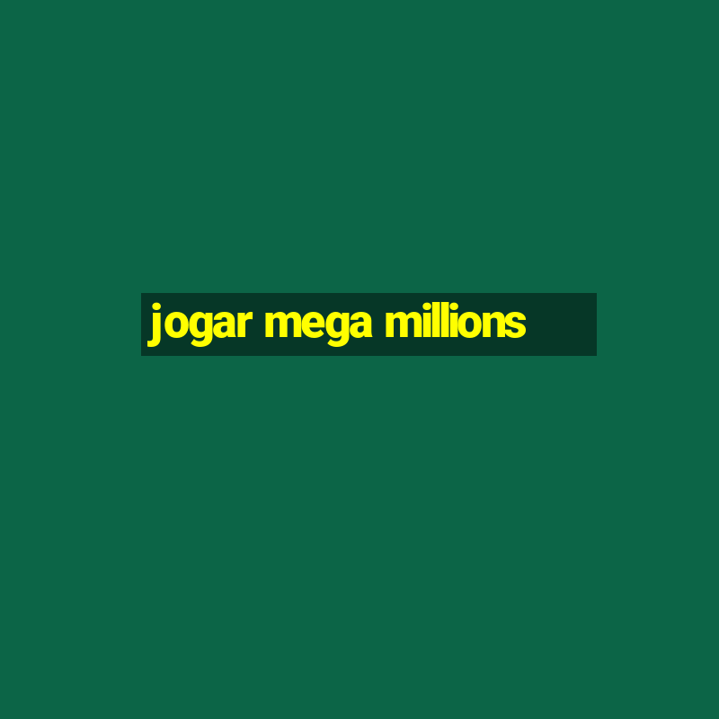 jogar mega millions