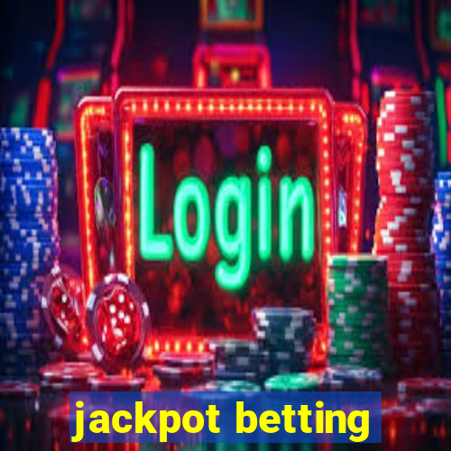 jackpot betting