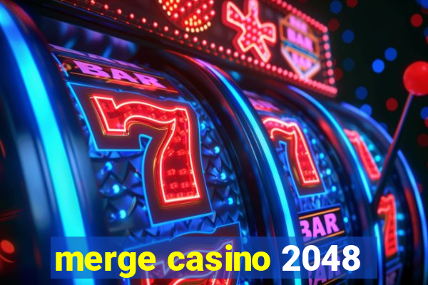 merge casino 2048