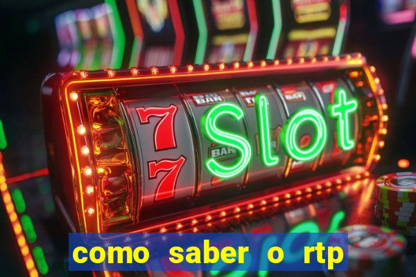 como saber o rtp dos slots