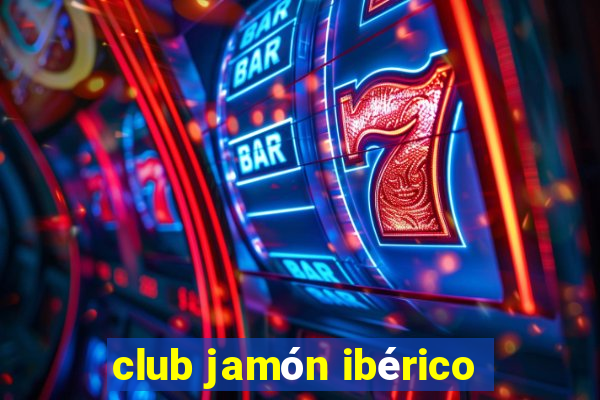 club jamón ibérico