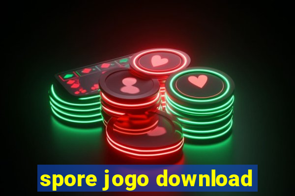 spore jogo download