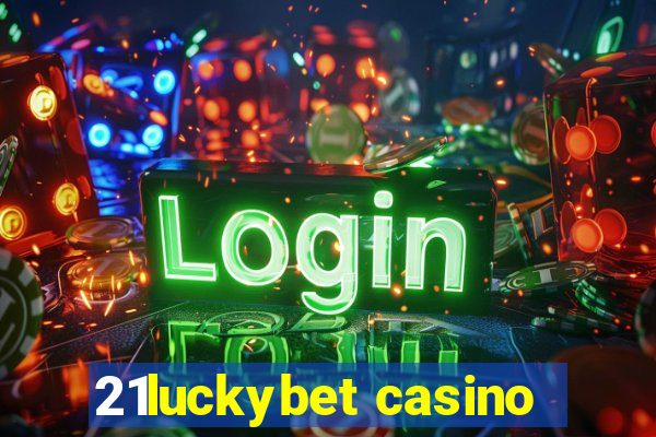 21luckybet casino