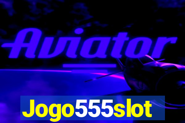 Jogo555slot