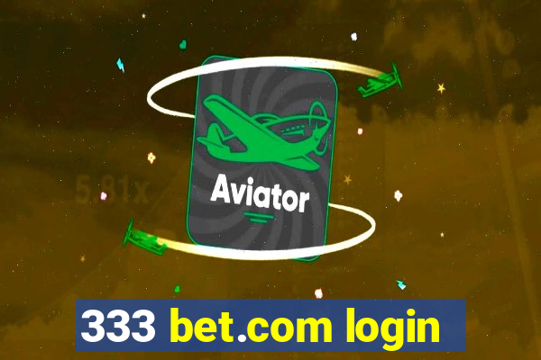 333 bet.com login